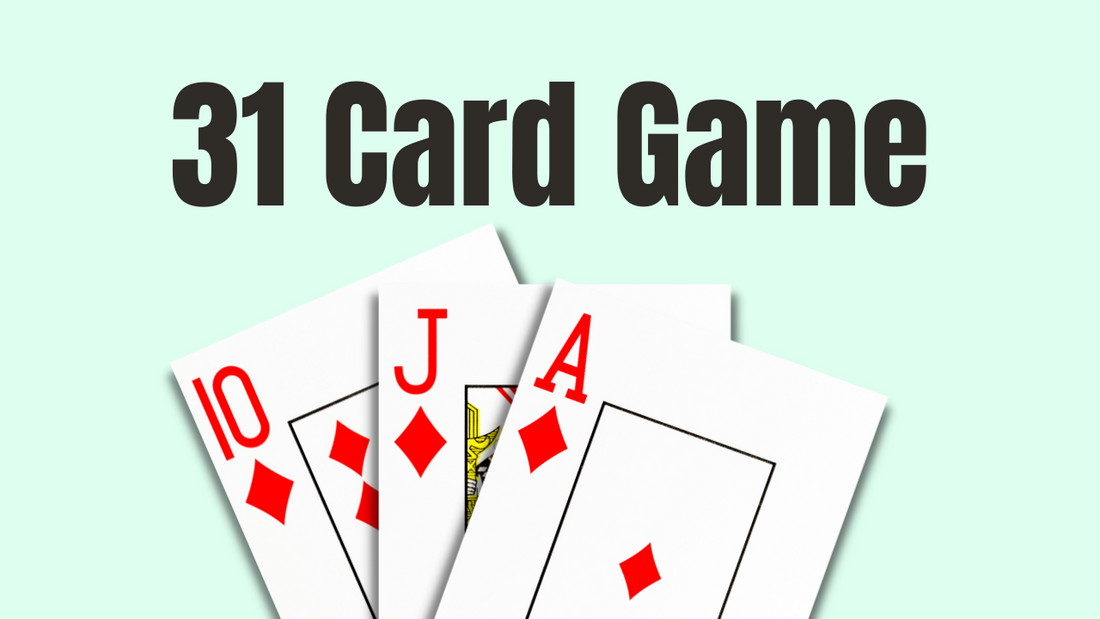 31 Card Game Rules and How to Play